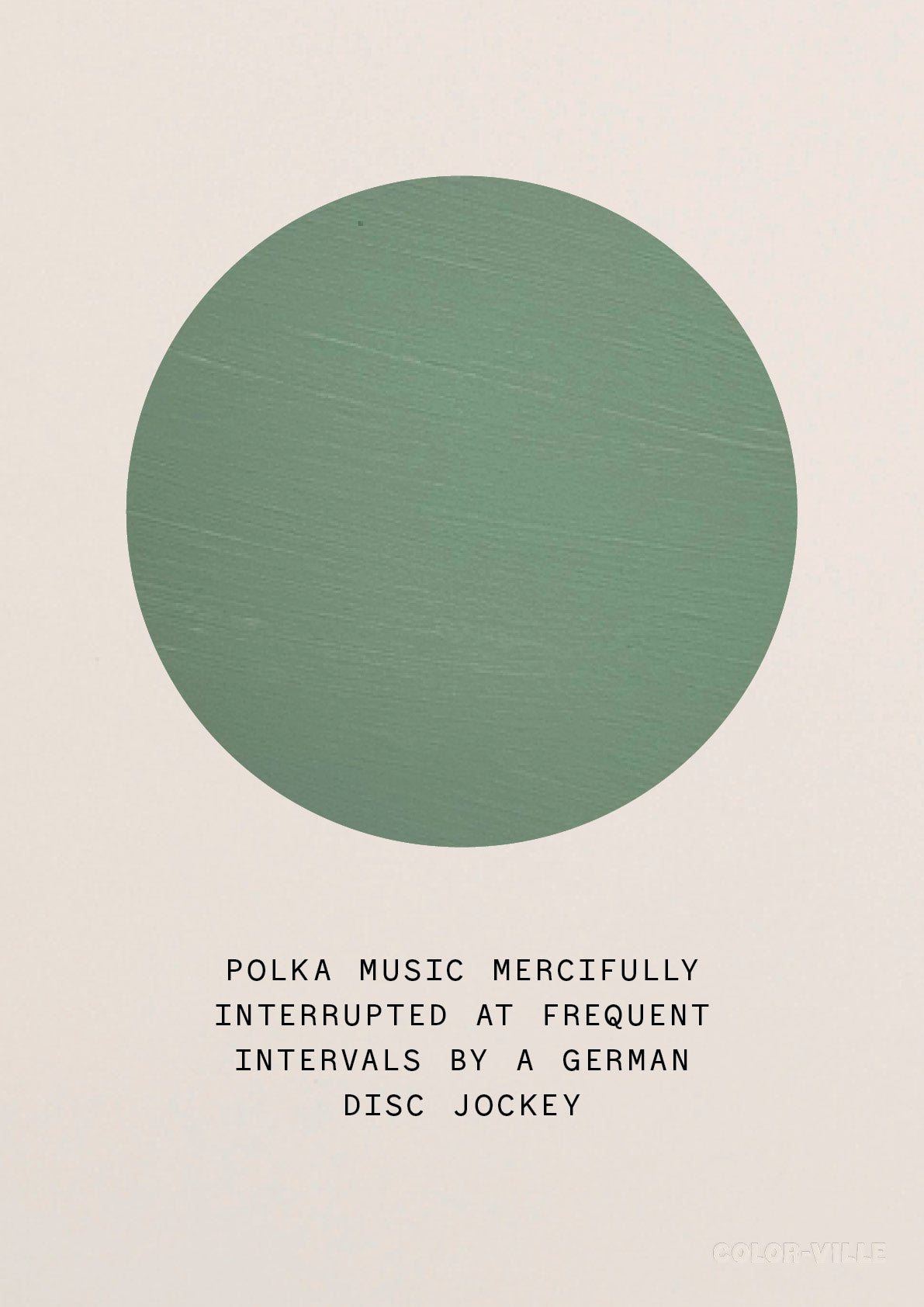 Polka music mercifully interupted at frequent intervals by a german disc jockey