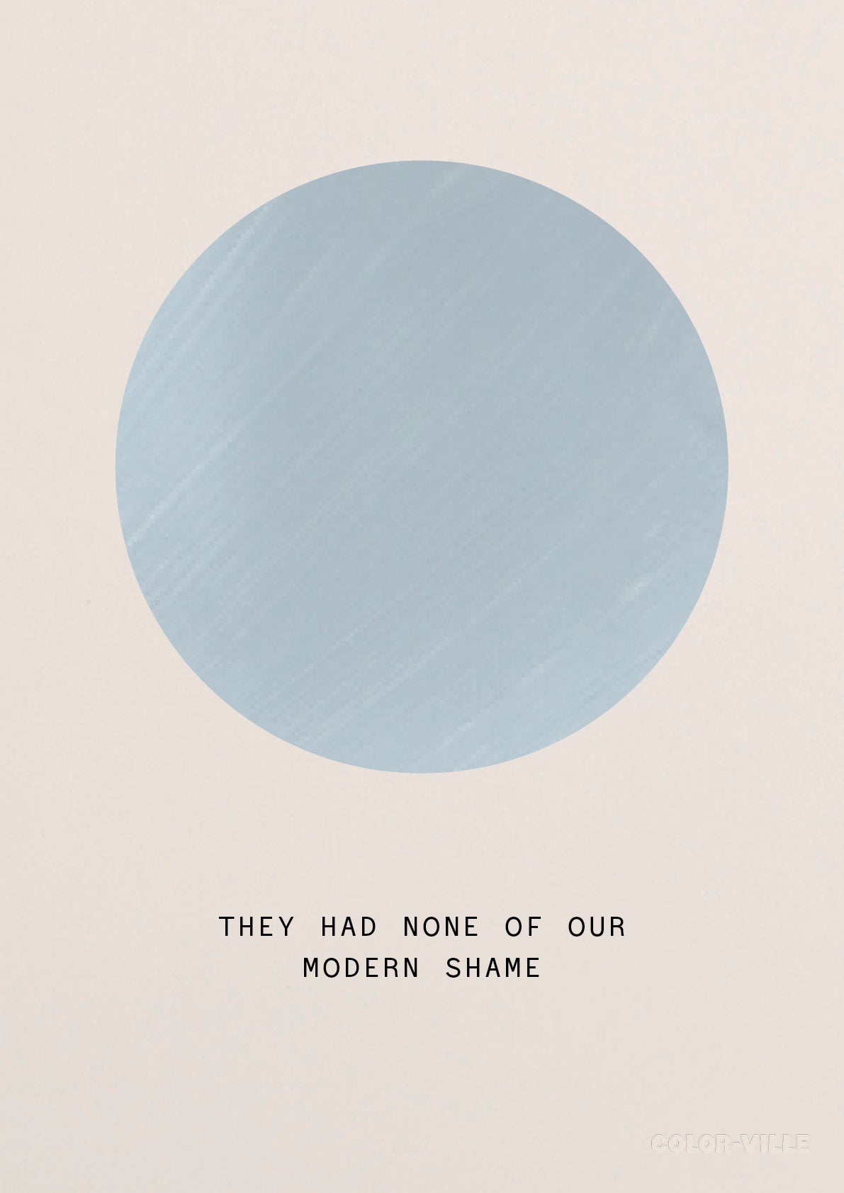 They had none of our modern shame