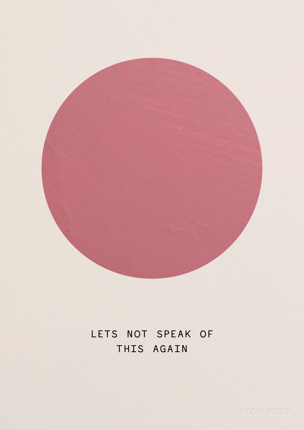 Let's not speak of this again