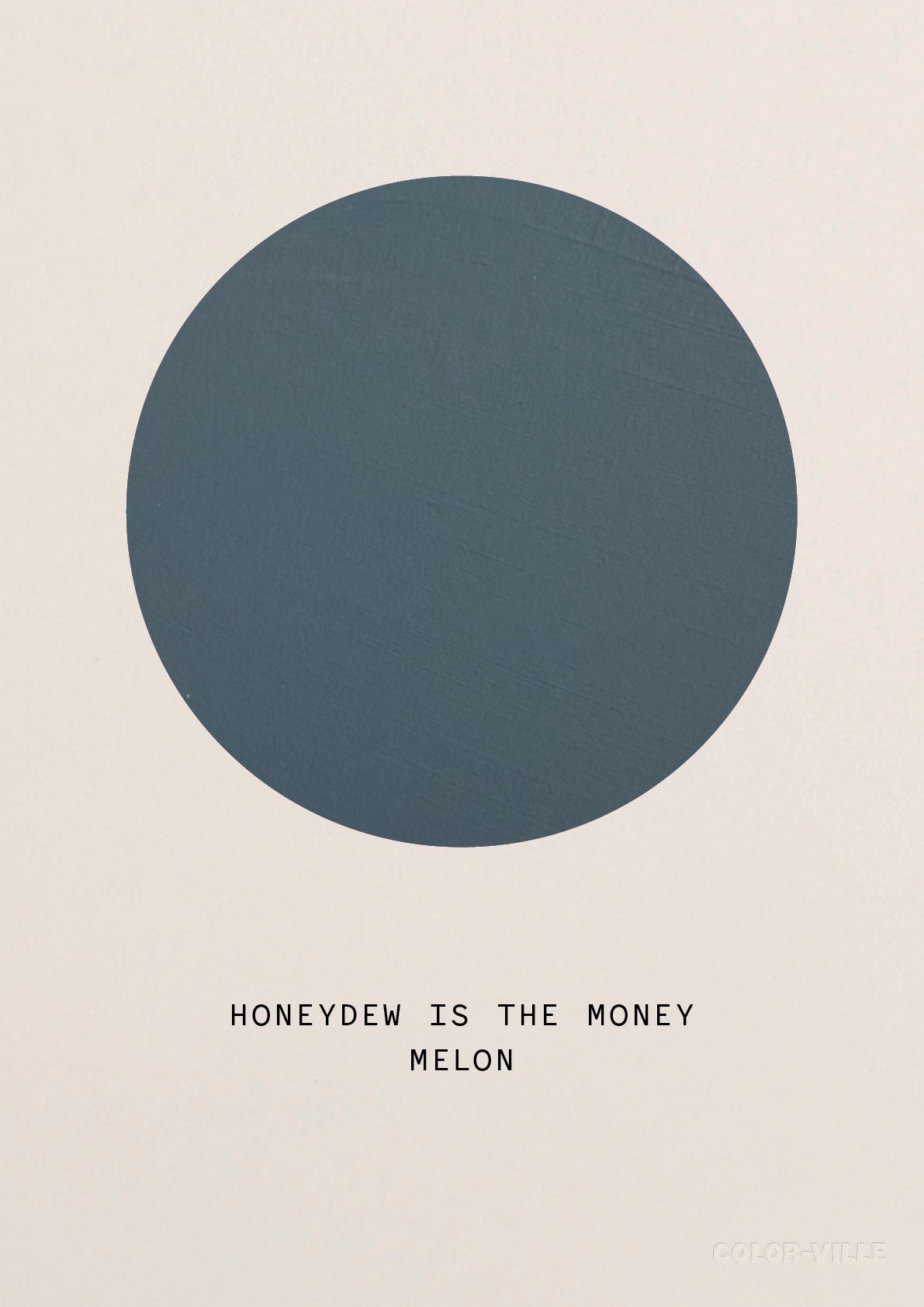 Honeydew is the money melon