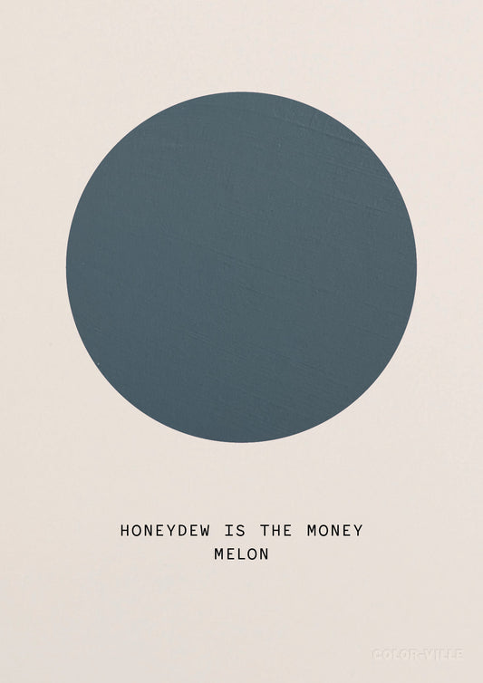 Honeydew is the money melon