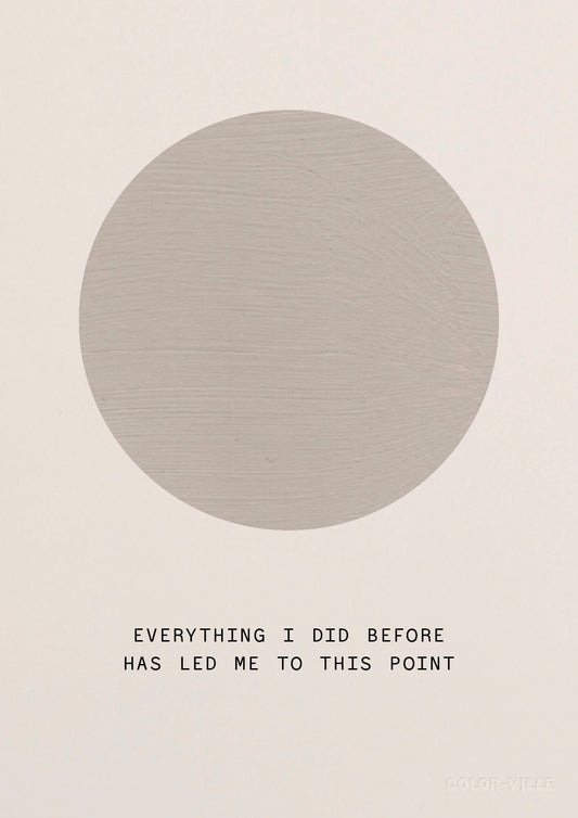 Everything I did before has led me to this point