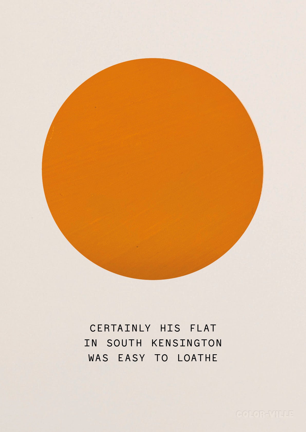 Certainly his flat in south kensington was easy to loathe