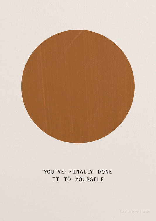 You've finally done it to yourself