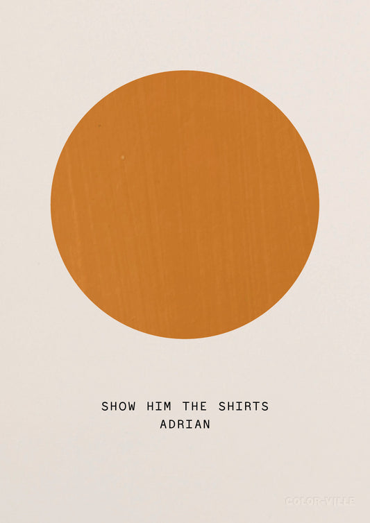 Show him the shirts Adrian