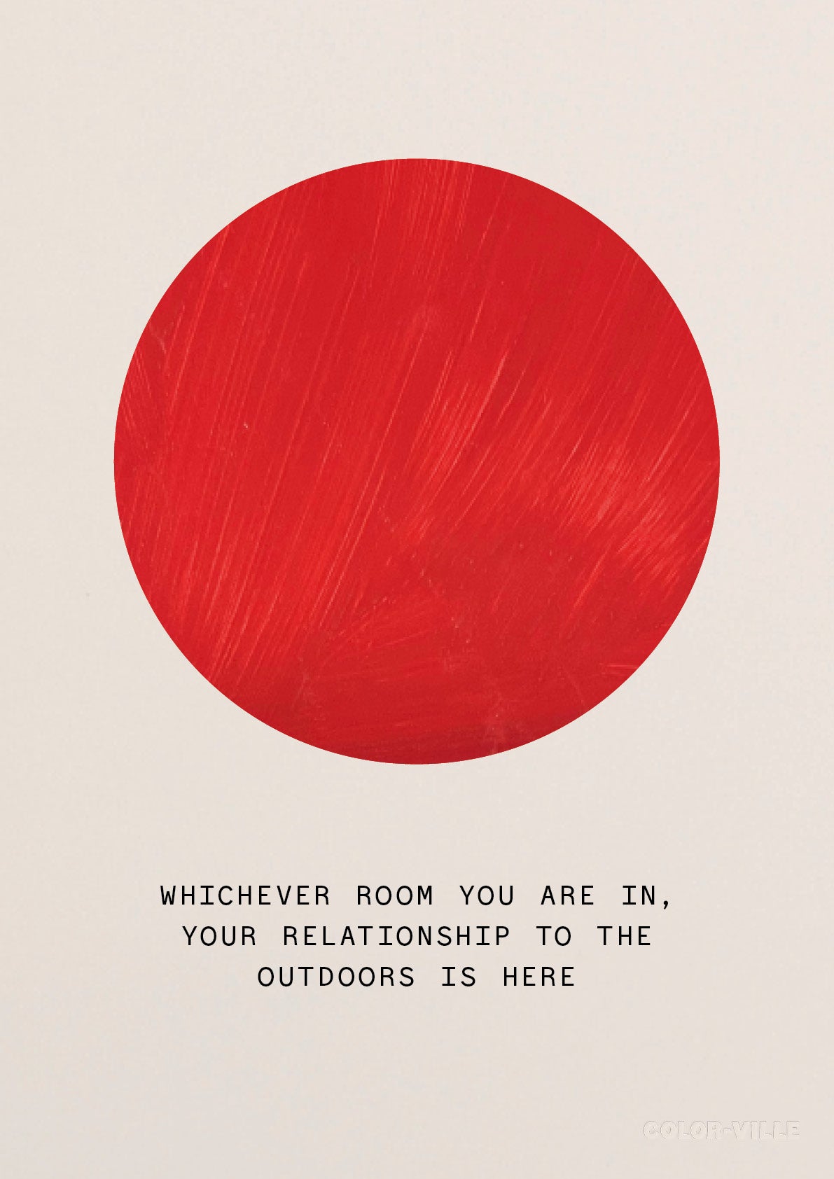 Whichever room you are in, your relationship to the outdoors is here